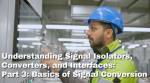 Understanding Signal Isolators, Converters, and Interfaces Part 3: Basics of Signal Conversion
