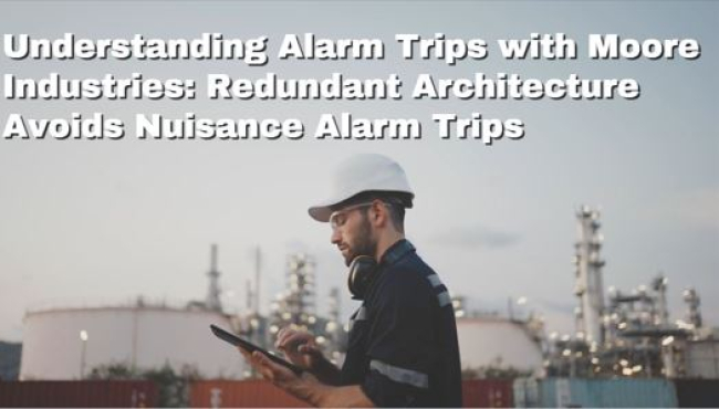 Understanding Alarm Trips Part 6: Intrinsically Safe Associated Apparatus Alarm